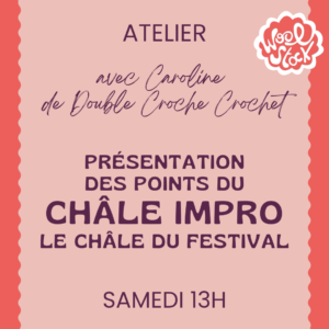 Présentation des points du châle IMPRO, le Châle CROCHET du festival !
