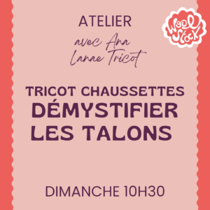 Tricot chaussettes : démystifier les talons