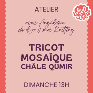 Tricot Mosaïque - Châle Qumir