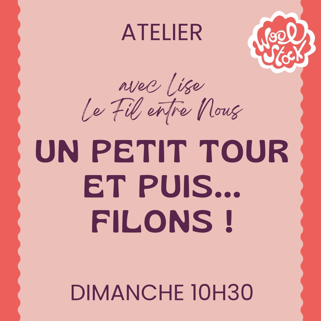 Atelier Filage "Un petit tour et puis... filons !"- Dimanche 10h30